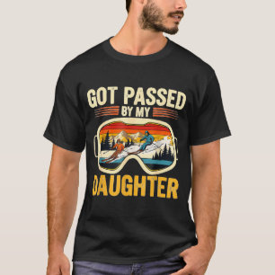 Got Ped By My Daughter Funny Ski Goggles Mountain  T-Shirt