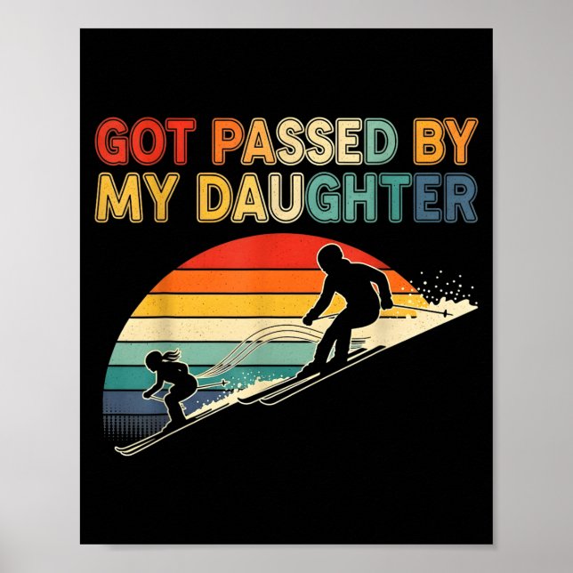 Got Ped By My Daughter Funny Ski  Poster (Front)