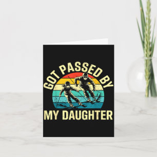 Got Ped By My Daughter Funny Ski Skiing Winter Mou Card