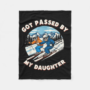 Got Ped By My Daughter Funny Skiing _22  Fleece Blanket