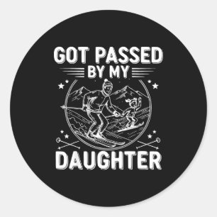 Got Ped By My Daughter Funny Skiing _24  Classic Round Sticker