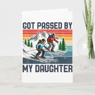 Got Ped By My Daughter Funny Skiing _3  Card