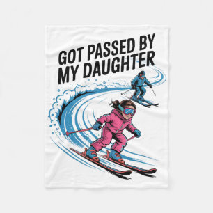 Got Ped By My Daughter Funny Skiing _52  Fleece Blanket