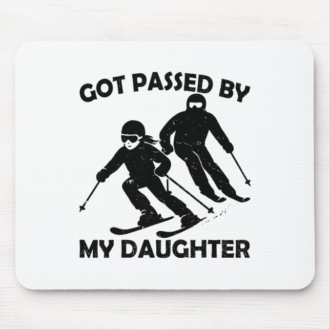 Got Ped By My Daughter Funny Skiing _55  Mouse Pad (Front)