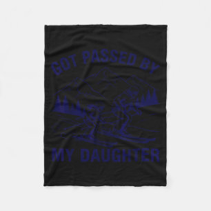 Got Ped By My Daughter Funny Skiing _9 Fleece Blanket