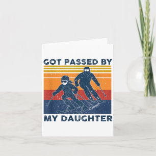 Got Ped By My Daughter Funny Skiing  Card