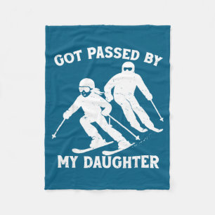 Got Ped By My Daughter Funny Skiing Dad Ski Trip  Fleece Blanket