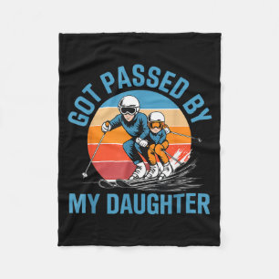Got Ped By My Daughter Funny Skiing Dad Skiers Lov Fleece Blanket