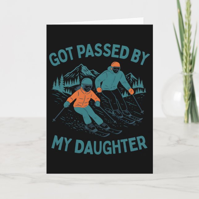 Got Ped By My Daughter Funny Skiing Dad Winter Spo Card (Front)