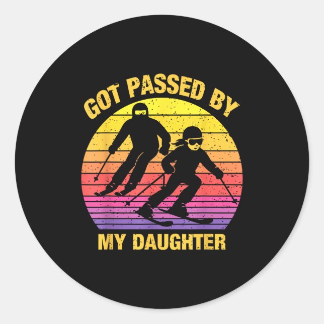 Got Ped By My Daughter Funny Skiing Family  Classic Round Sticker (Front)