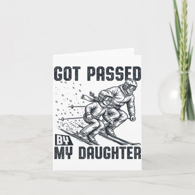 Got Ped By My Daughter Funny Skiing Ski Dad Winter Card (Front)