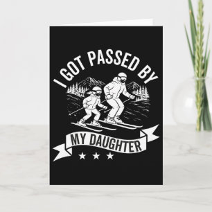 Got Ped By My Daughter Funny Skiing Ski Husnd Dad Card