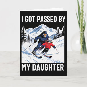 Got Ped By My Daughter Funny Skiing Ski Husnd Dad  Card