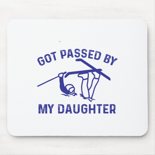 Got Ped By My Daughter Funny Skiing White  Mouse Pad (Front)