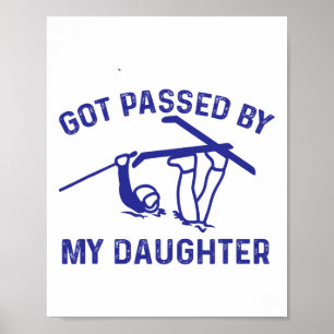 Got Ped By My Daughter Funny Skiing White Poster