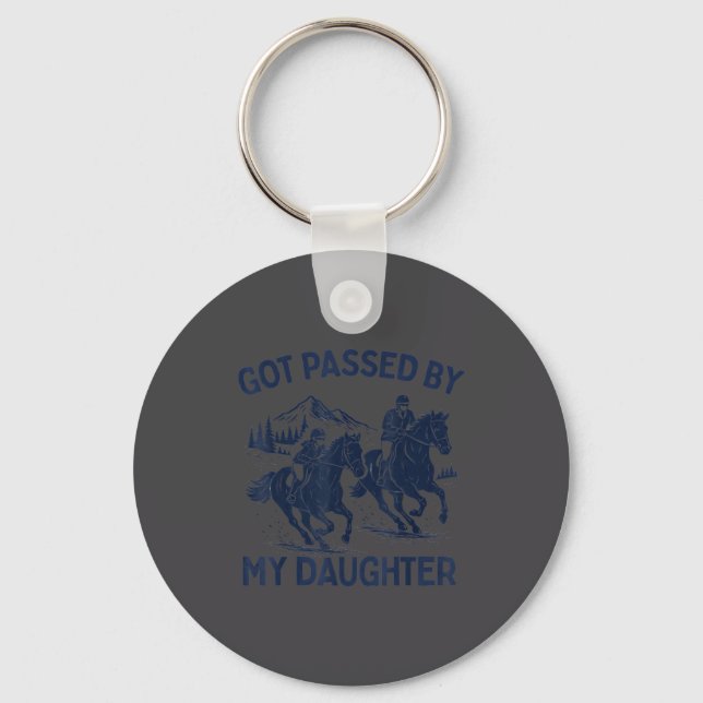 Got Ped By My Daughter Horse Riding Equestrian Dad Key Ring (Front)