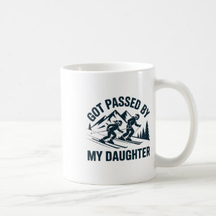 Got Ped By My Daughter Ski Dad Funny Skiing Mounta Coffee Mug