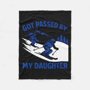 Got Ped By My Daughter Ski Dad Funny Skiing Mounta Fleece Blanket