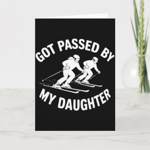Got Ped By My Daughter Skiing, Retro Dad Skiers Card