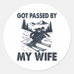 Got Ped By My Wife Funny Husnd Skiing Lover  Classic Round Sticker