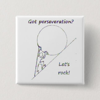 Got perseveration? Let's rock! 15 Cm Square Badge