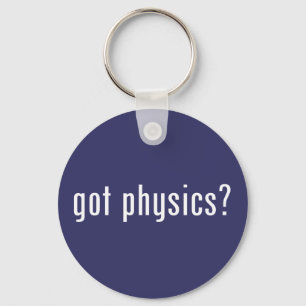 got physics? key ring