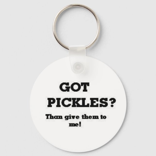 Got Pickles Keychain (Front)
