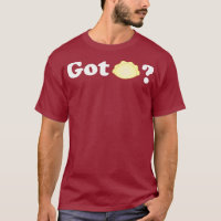 Got Pierogi tee T shirt gag gift funny