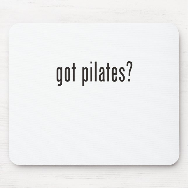 got pilates? mouse pad (Front)