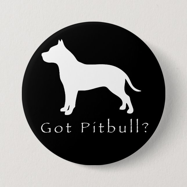 Got Pitbull Button-Black 7.5 Cm Round Badge (Front)