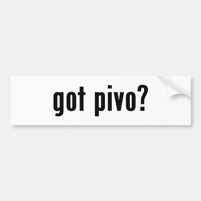 got pivo? bumper sticker (Front)