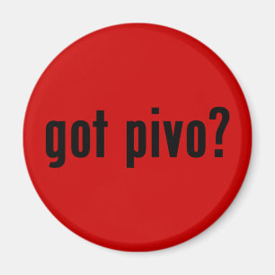 got pivo? magnet