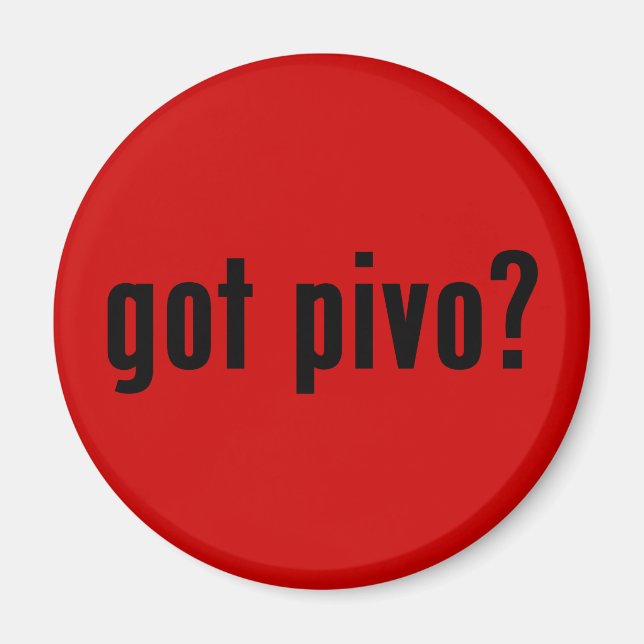 got pivo? magnet (Front)