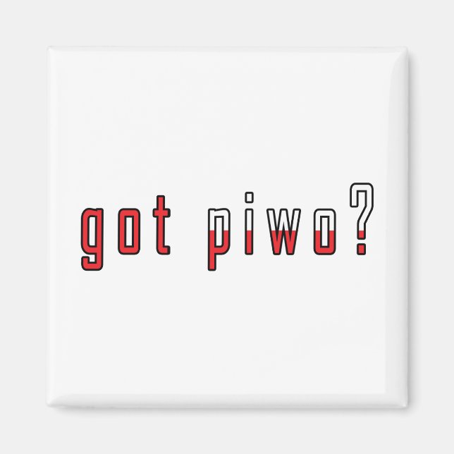 got piwo? Flag Magnet (Front)