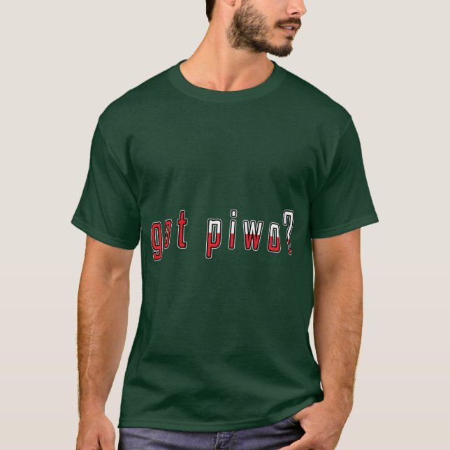 got piwo? Flag T-Shirt (Front)
