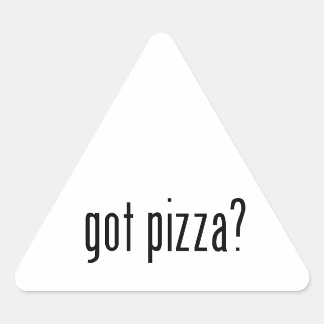 got pizza? triangle sticker (Front)