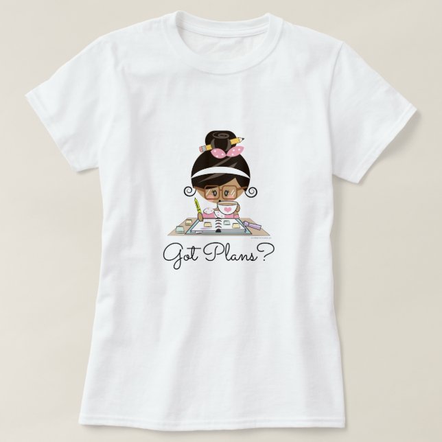 Got Plans Planner Girl Black Hair Dark Skin T-Shirt (Design Front)