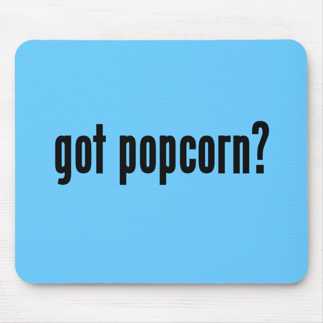 got popcorn? mouse pad (Front)