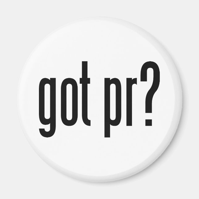 got pr? magnet (Front)