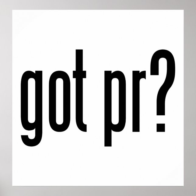 got pr? poster (Front)