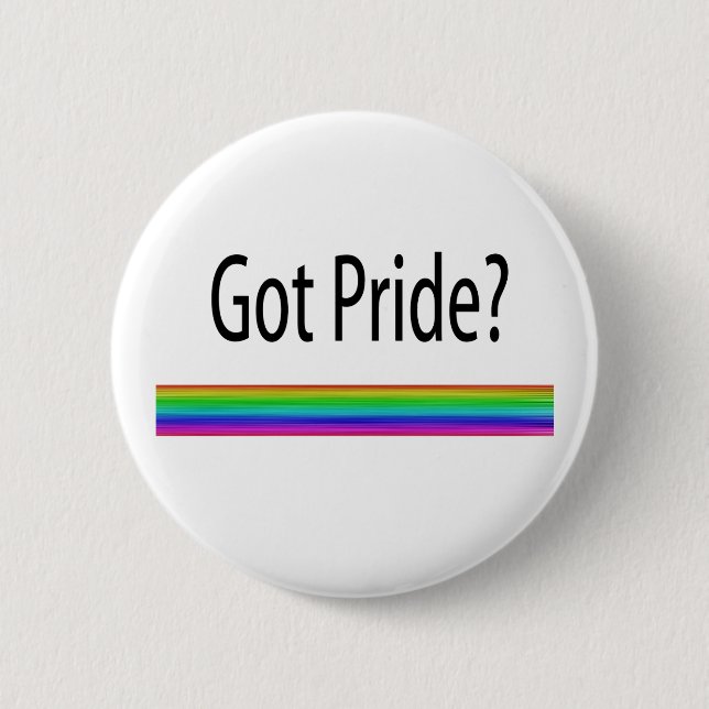 Got Pride? 6 Cm Round Badge (Front)