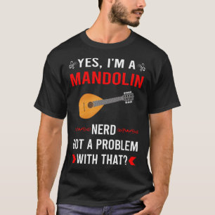Got Problem Mandolin T-Shirt