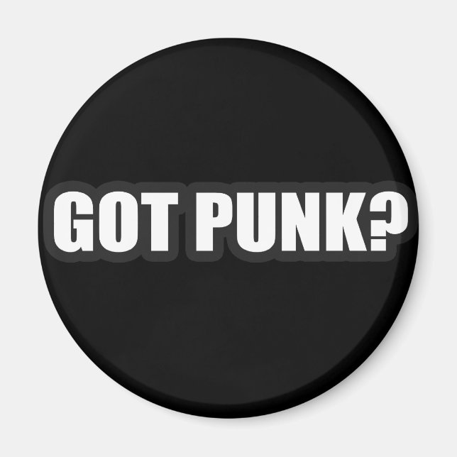 GOT PUNK? guys girls Punk Rock Music shirts Magnet (Front)
