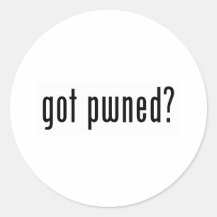 got pwned? classic round sticker