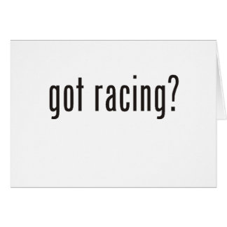 got racing?