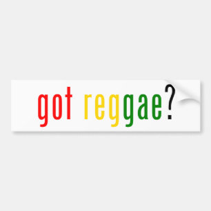 got reggae? bumper sticker