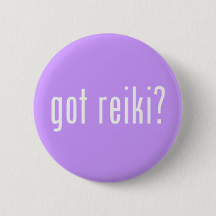 Got Reiki? 6 Cm Round Badge