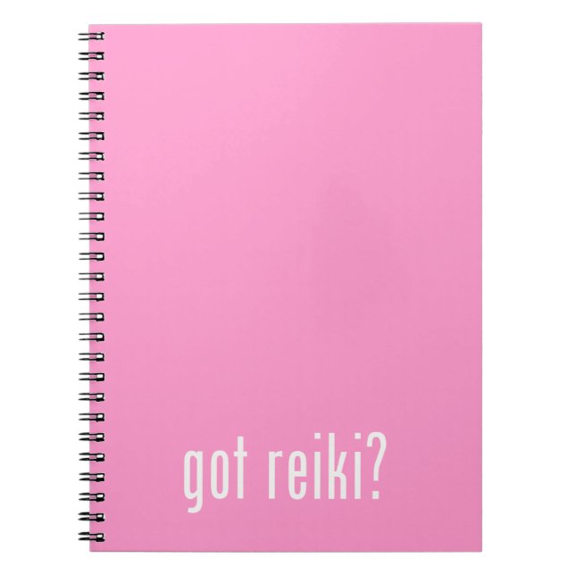 Got Reiki? Spiral Notebook (Front)