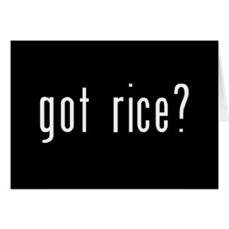 got rice?