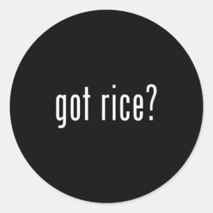 Got Rice Funny Asian Meme  Classic Round Sticker